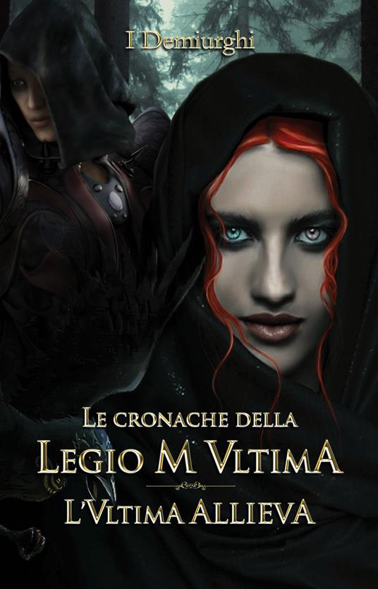 L' ultima allieva. Le cronache della Legio M Ultima - I Demiurghi - copertina