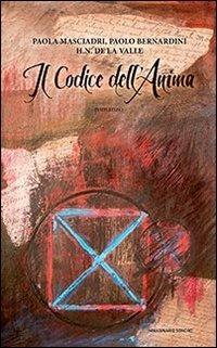 Il codice dell'anima - Paola Masciadri,Paolo Bernardini - copertina