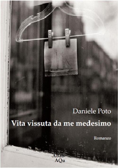 Vita vissuta da me medesimo - Daniele Poto - copertina