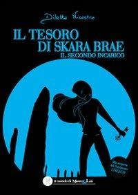 Il tesoro di Skara Brae. Il secondo incarico - Diletta Nicastro - copertina