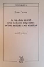 Le sepolture animali nelle necropoli longobarde. Offerte funebri e riti sacrificali