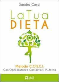 La tua dieta - Sandra Cosci - copertina