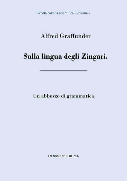 Sulla lingua degli zingari. Un abbozzo di grammatica - Alfred Graffunder - copertina