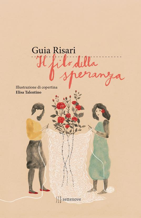 Il filo della speranza - Guia Risari - 2