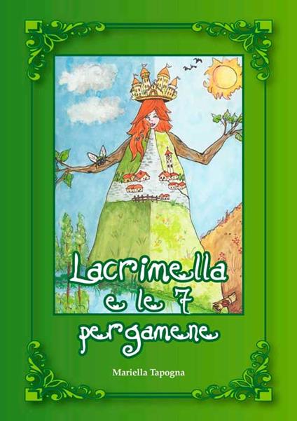 Lacrimella e le 7 pergamene - Mariella Tapogna - copertina