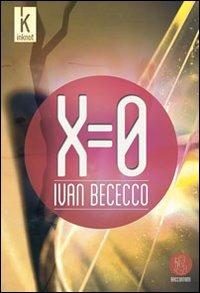 X=0 - Ivan Bececco - ebook