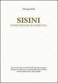 Sisini. Imprenditori di Sardegna - Giuseppe Zichi - copertina