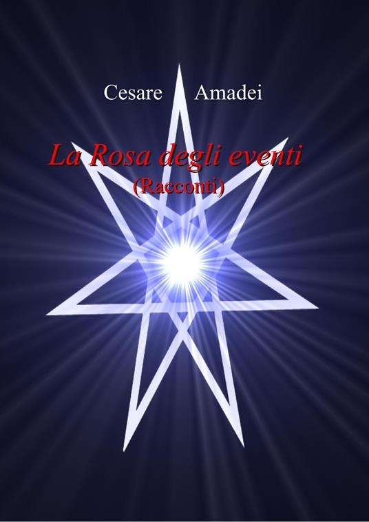 La rosa degli eventi - Cesare Amadei - copertina