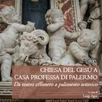 Chiesa del Gesù a Casa Professa di Palermo. Da teatro effimero a palinsesto soterico. Ediz. illustrata