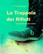 La trappola dei rifiuti