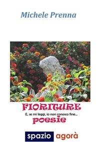 Fioriture. E se mi leggi io non conosco fine - Michele Prenna - ebook