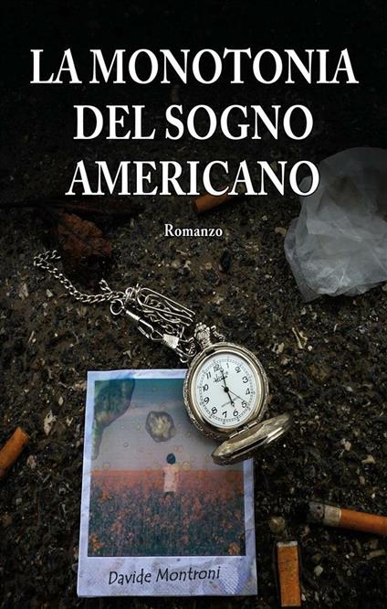 La monotonia del sogno americano - Davide Montroni - copertina