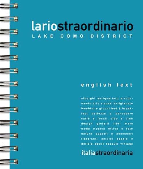 Lariostraordinario. Lake Como district - Viviana Musumeci - Libro -  Italiastraordinaria - | IBS