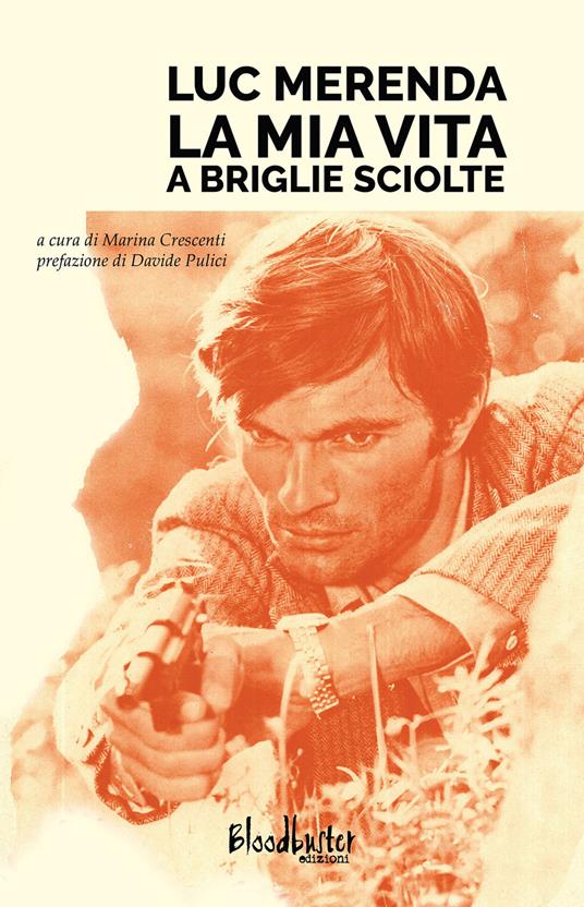 Luc Merenda. La mia vita a briglie sciolte - copertina