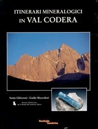 Itinerari mineralogici in Val Codera - Guido Mazzoleni - Sante Ghizzoni - -  Libro - Progea - | IBS