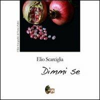 Dimmi se - Elio Scarciglia - copertina