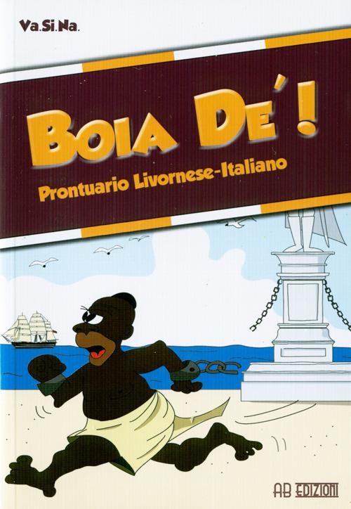 Boia de'! Prontuario livornese-italiano - copertina