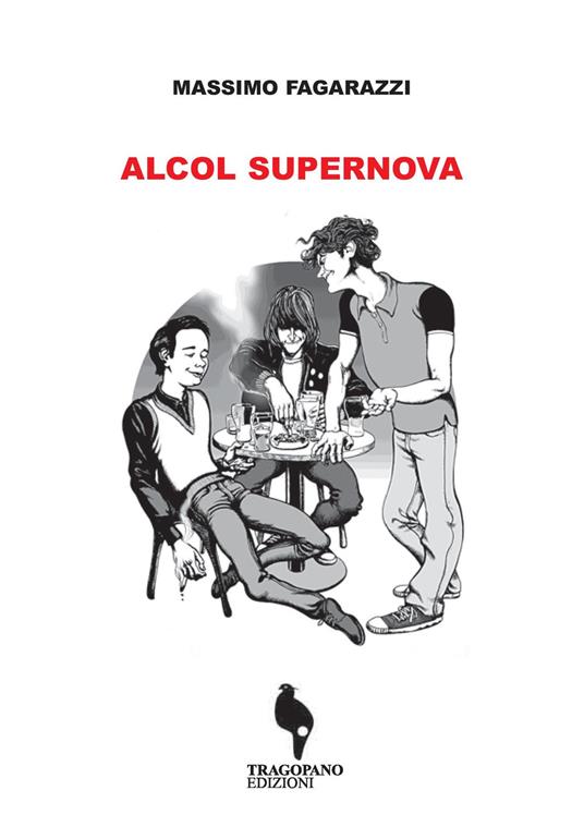 Alcol supernova - Massimo Fagarazzi - copertina