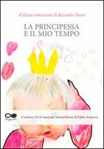 La principessa e il mio tempo