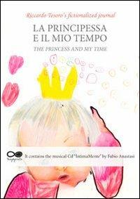 The princess and my time. Con CD Audio - Riccardo Tesoro - copertina