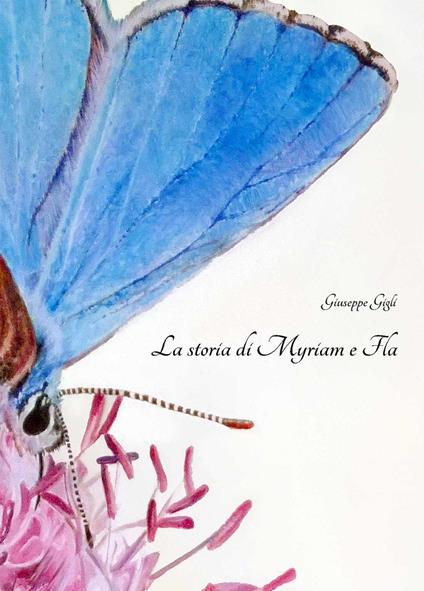 La storia di Myriam e Fla - Giuseppe Gigli - copertina