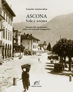 Ascona sole e anima. Immagini della vita nel passato. Ediz. italiana e tedesca
