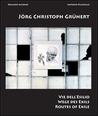 Vie dell'esilio - Jörg Christoph Grünert - copertina