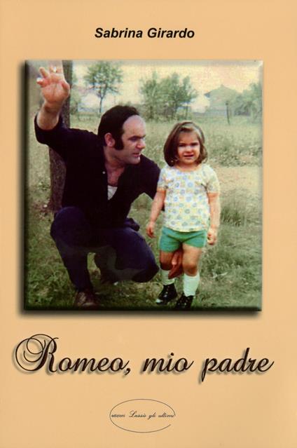 Romeo, mio padre - Sabrina Girardo - copertina