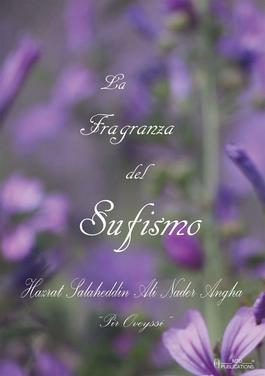 La fragranza del sufismo - Hazrat Salaheddin Ali Nader Angha - copertina