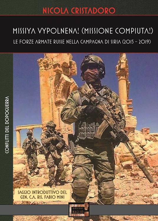 Missiya vypolnena! Missione compiuta! Le forze armate russe nella campagna di Siria (2015-2019) - Nicola Cristadoro - copertina