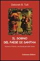 Il sogno del paese di Santha. Una favola per tutto l'anno - Deborah Tulli - copertina