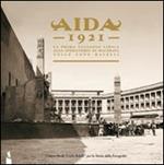 Aida 1921. La prima stagione lirica allo Sferisterio di Macerata nelle foto Balelli