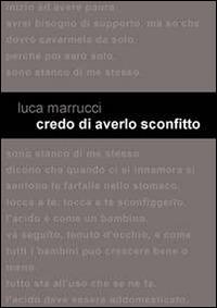 Credo di averlo sconfitto - Luca Marrucci - copertina