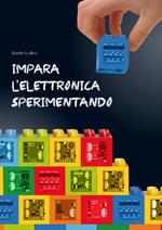 Impara l'elettronica sperimentando