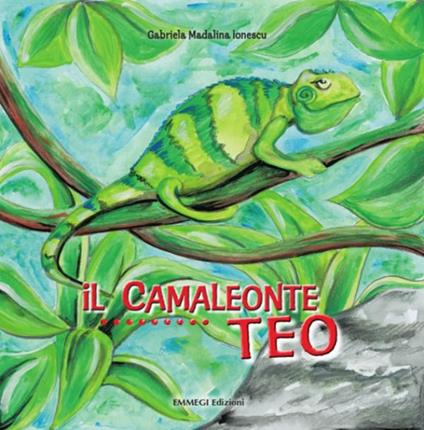 Il camaleonte Teo - Gabriela M. Ionescu - copertina