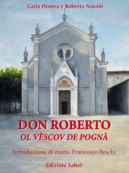 Don Roberto ol vèscov de Pognà - Carla Passera,Roberta Navoni - copertina