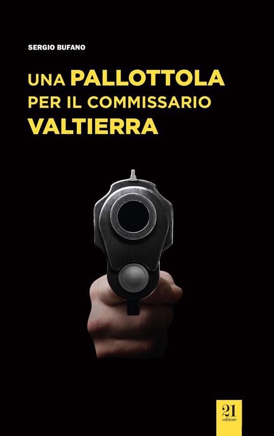 Una pallottola per il commissario Valtierra - Sergio Bufano - copertina