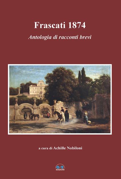 Frascati 1874. Antologia di racconti brevi - copertina