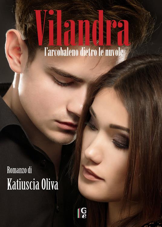 Vilandra. L'arcobaleno dietro le nuvole - Katiuscia Oliva - copertina