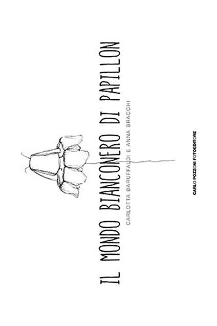 Il mondo bianconero di papillon - Anna Bracchi,Carlotta Baruffaldi - copertina