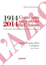 1914-2014. Cento anni raccontati da l'Azione. La posizione del settimanale nei grandi avvenimenti