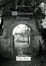 In aeternum historia. Vita nova