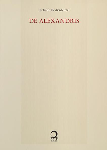 De Alexandris. Ediz. tedesca e italiana - Helmut Heissenbuttel - copertina