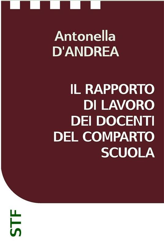 Il rapporto di lavoro dei docenti del comparto scuola - Antonella D'Andrea - ebook