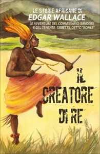 Image of Il creatore di re. Le storie africane. Vol. 8