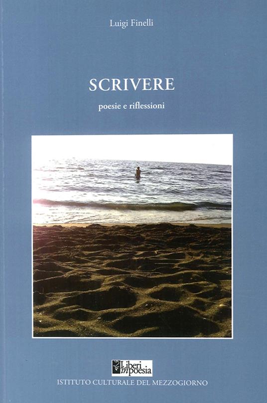 Scrivere. Poesie e riflessioni - Luigi Finelli - copertina