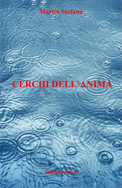 Cerchi dell'anima. Ediz. multilingue - Stefano Martin - copertina