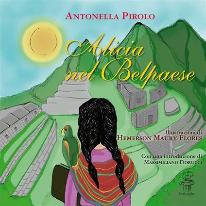 Alicia nel belpaese. Ediz. italiana e spagnola - Antonella Pirolo,Hemerson Maury Flores - ebook