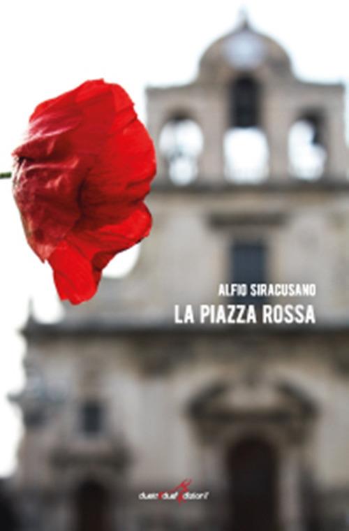 La piazza Rossa - Alfio Siracusano - copertina