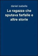 La ragazza che sputava farfalle e altre storie